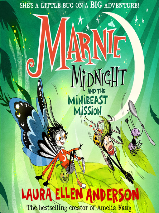 Title details for Marnie Midnight and the Minibeast Mission by Laura Ellen Anderson - Available